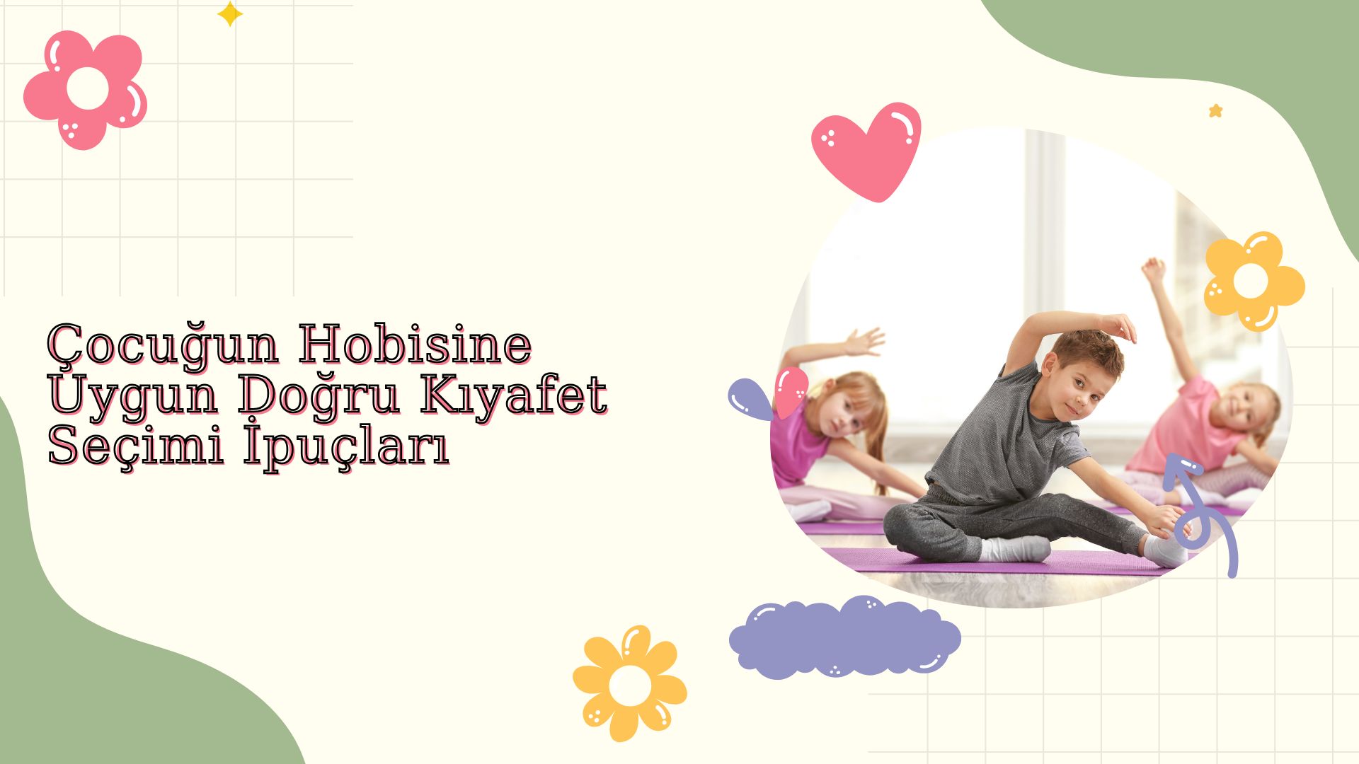 Çocuğun Hobisine Uygun Doğru kıyafeti Nasıl Seçmelisiniz?