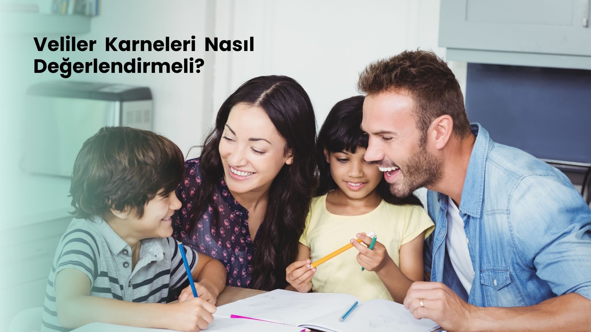 Veliler karneleri nasıl değerlendirmeli?