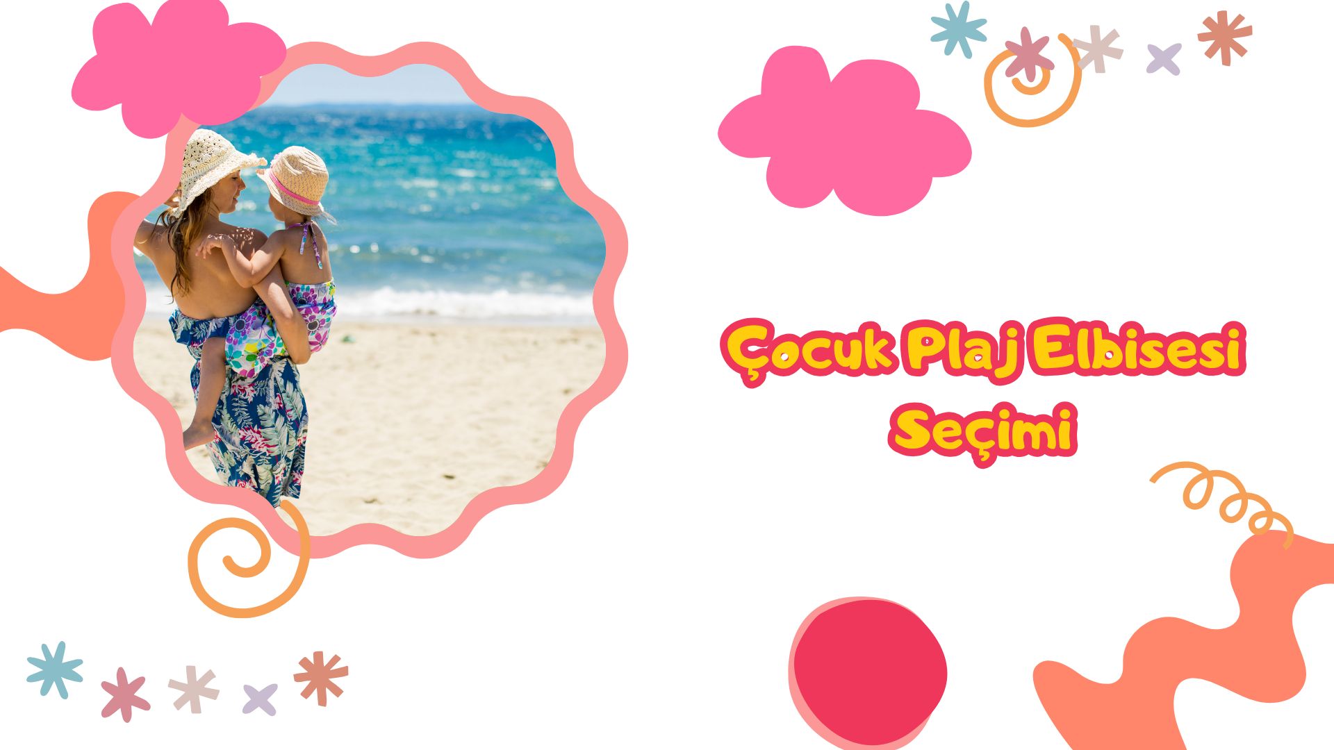 Çocuk Plaj Elbisesi Seçiminde Dikkat Edilmesi Gerekenler